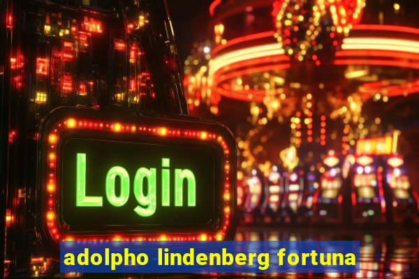 adolpho lindenberg fortuna